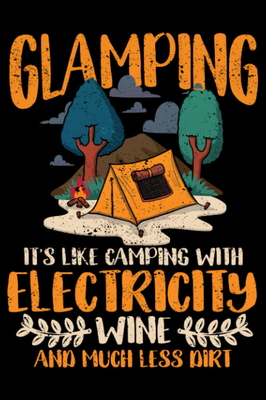 Glamping Definition Outdoor Glamper Wine Funny Camping: Camping Gear Camper Decor Travel Accessories | Dot Grid Journal, Notebook or Organizer | ... book, Scheduler, Task Checklist | 6x9 Inches