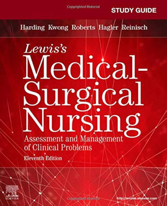 Study Guide for Medical-Surgical Nursing: Assessment and Management of Clinical Problems