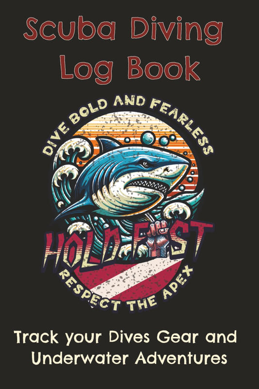 Scuba Diving Log Book: Track your dives, gear and underwater adventure