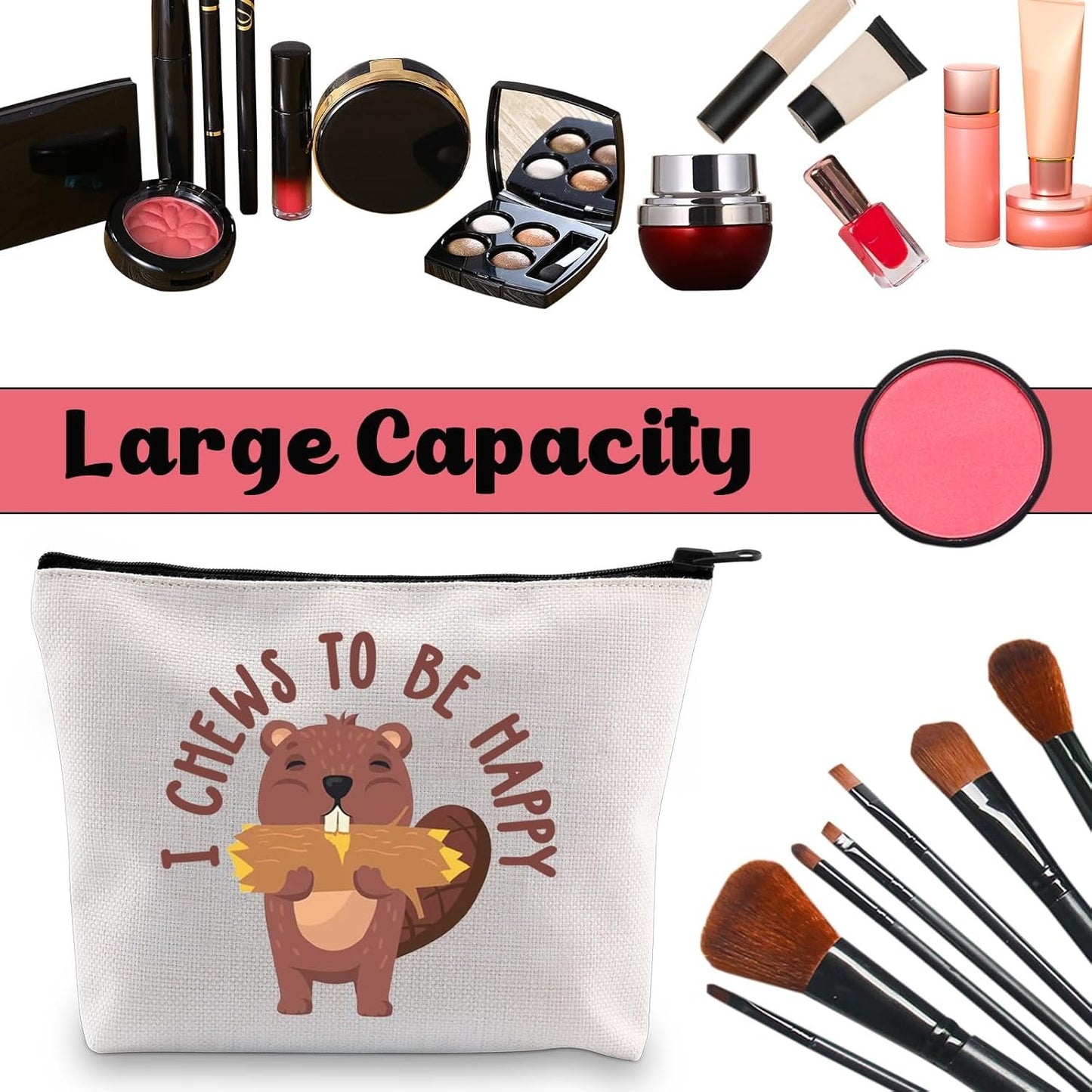 Beaver Cosmetic Bag I Chews to Be Happy Insprise Travel Toiletry Zipper Pouch for Beaver Lover (Beaver)