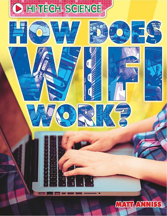 High-Tech Science: How Does Wifi Work?