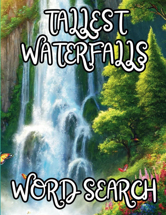 Tallest Waterfalls Word Search: Large Print, 50 Puzzles with Solutions for Nature Fans & Travel Enthusiasts