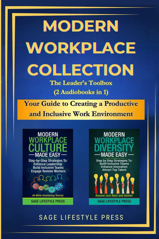 Modern Workplace Collection - The Leader's Toolbox: Your Guide to Creating a Productive and Inclusive Work Environment