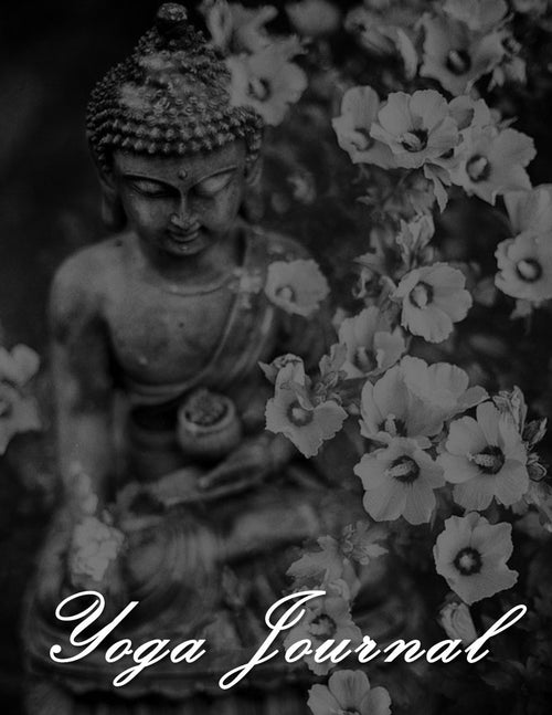 Yoga Journal: 4 Week Yoga Planner | Mindfulness Journal | B&W Interior | Buddha with Flowers
