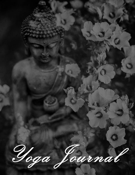 Yoga Journal: 4 Week Yoga Planner | Mindfulness Journal | B&W Interior | Buddha with Flowers