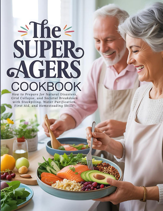 The Super Agers Cookbook: Healthy Recipes for Senior Wellness, Brain Support, Weight Management, and Lasting Vitality After 50