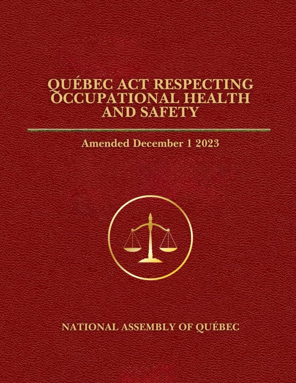 Québec Act Respecting Occupational Health and Safety: Amended December 1 2023
