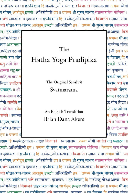 The Hatha Yoga Pradipika: The Original Sanskrit and An English Translation