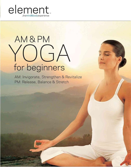 Element: Am and PM Yoga for Beginners