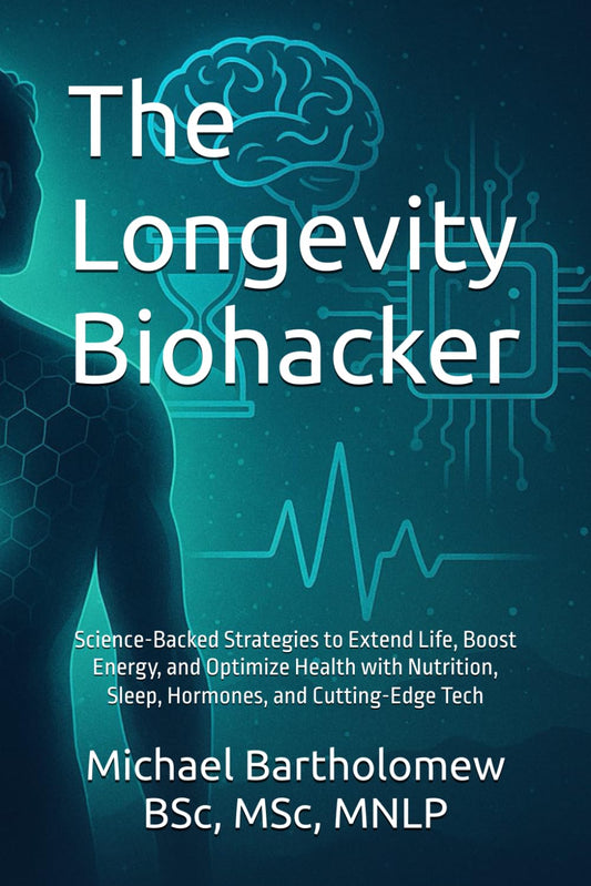 The Longevity Biohacker: Science-Backed Strategies to Extend Life, Boost Energy, and Optimize Health with Nutrition, Sleep, Hormones, and Cutting-Edge Tech