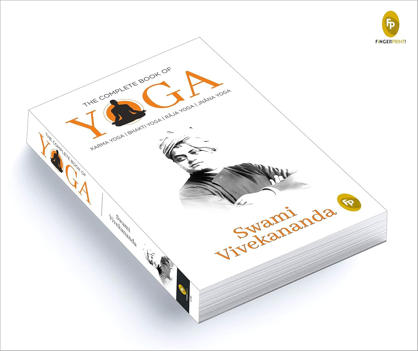 The Complete Book of Yoga : KARMA YOGA | BHAKTI YOGA | RJA YOGA | JNNA YOGA: Karma Yoga, Bhakti Yoga, Raja Yoga, Jnana Yoga
