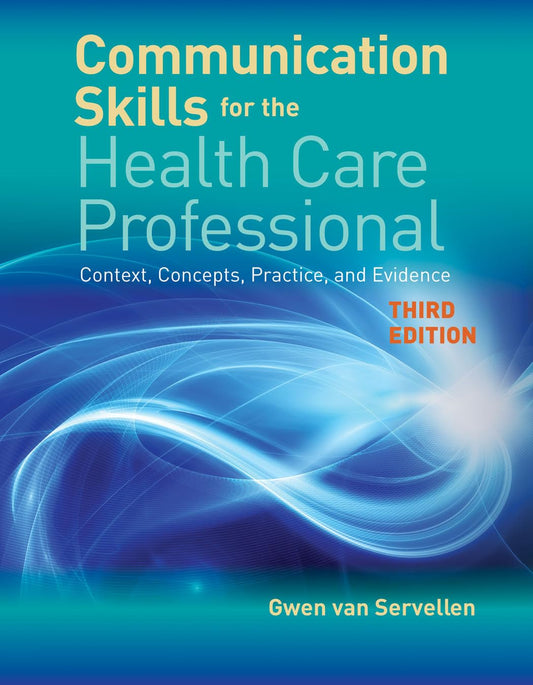Communication Skills for the Health Care Professional: .: .