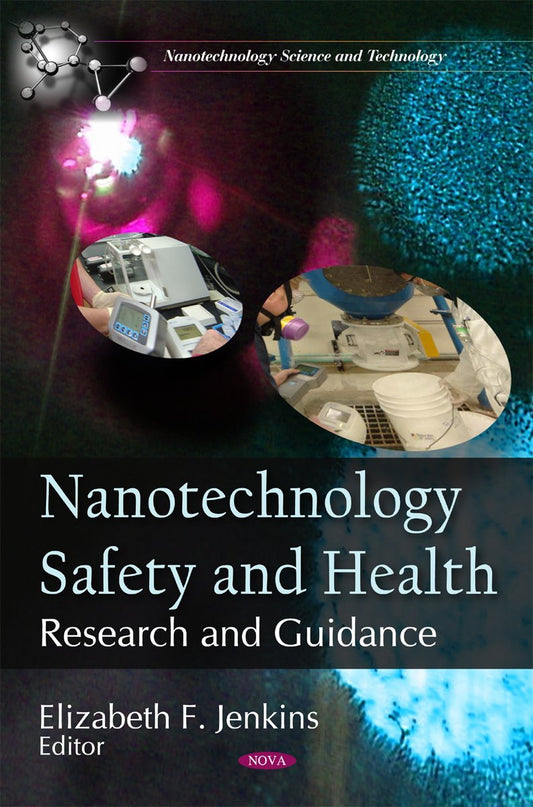 Nanotechnology Safety and Health:: Research and Guidance: Research & Guidance