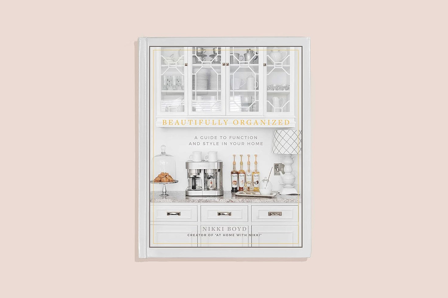 Beautifully Organized: A Guide to Function and Style in Your Home