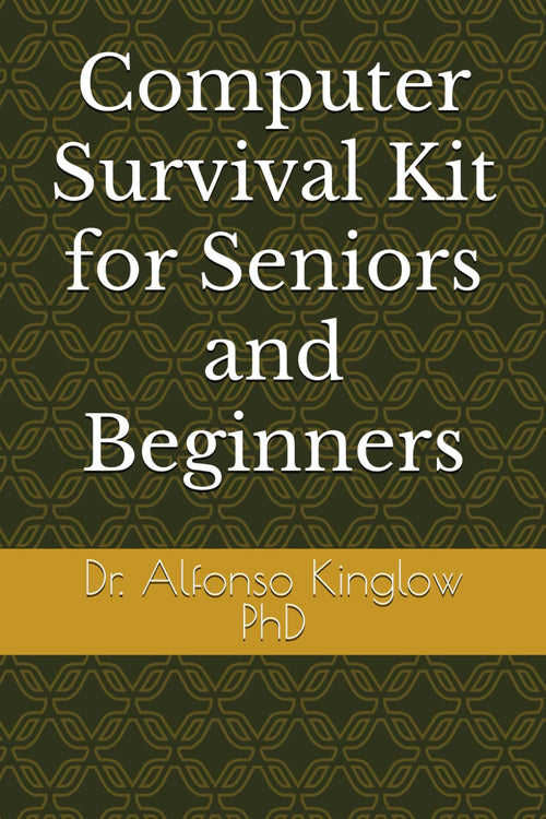 Computer Survival Kit for Seniors and Beginners