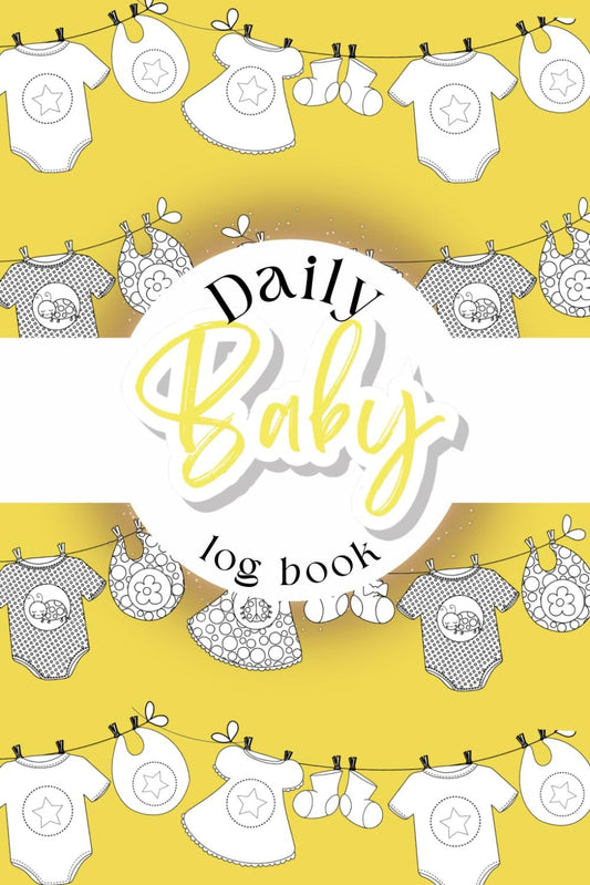Daily Baby Log Book: Tracker For New Parents, 120 Easy-to-Fill Pages. Track and Monitor Nursing, Sleep, Feeding, Diapers, Pumping – Yellow