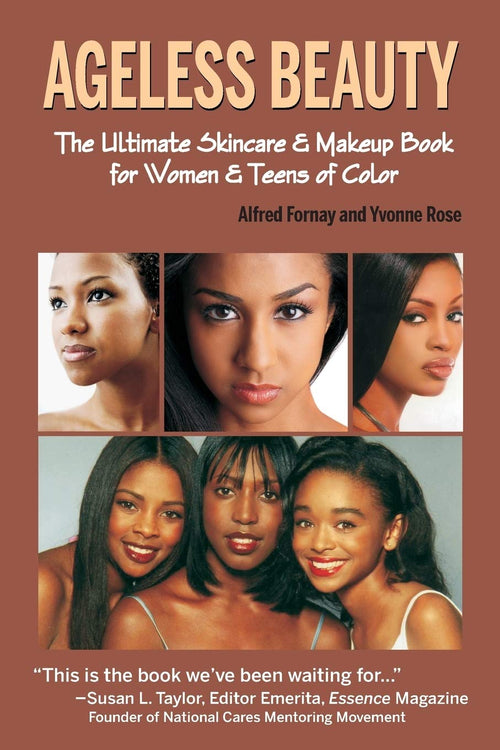 Ageless Beauty: The Skin Care and Make Up Guide for Women and Teens of Color: The Ultimate Skincare & Makeup Book for Women & Teens of Color