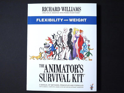 The Animator's Survival Kit: Flexibility and Weight: (Richard Williams' Animation Shorts)