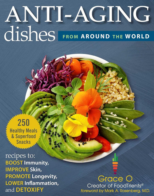 Anti-Aging Dishes from Around the World: Recipes to Boost Immunity, Improve Skin, Promote Longevity, Lower Inflammation, and Detoxify Hardcover – August 23, 2022
