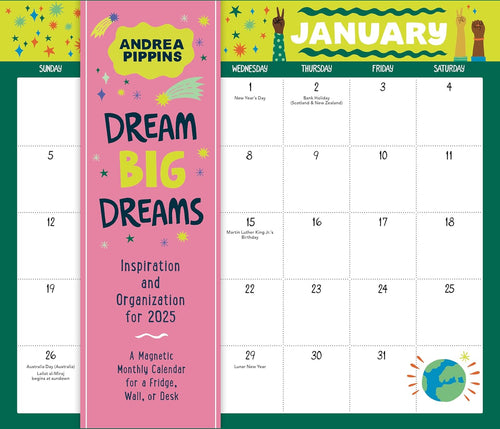 Dream Big Dreams: Inspiration and Organization for 2025: A Magnetic Monthly Calendar for a Fridge, Wall, or Desk
