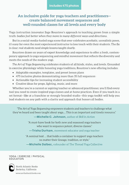 The Art of Yoga Sequencing: Contemporary Approaches and Inclusive Practices for Teachers and Practitioners-- For basic, flow, gentle, yin, and restorative styles