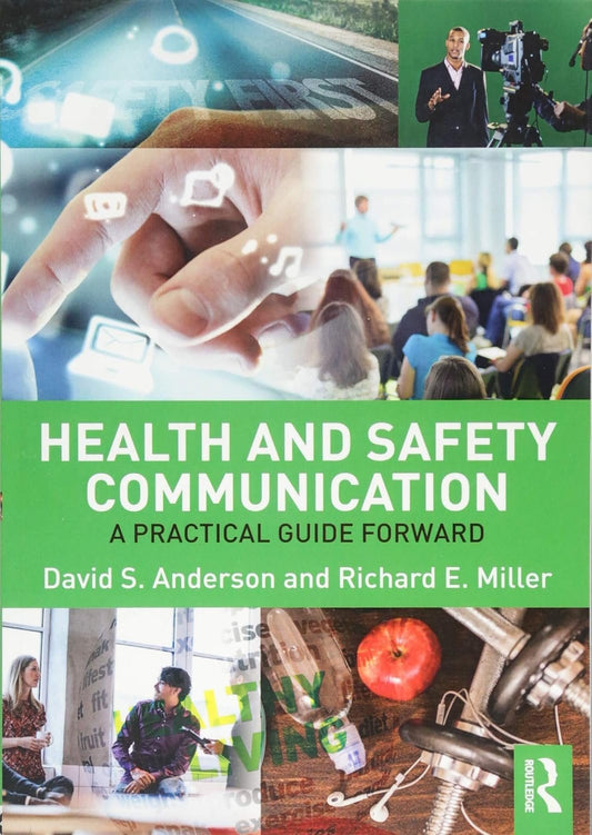 Health and Safety Communication: A Practical Guide Forward