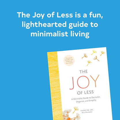 The The Joy of Less: A Minimalist Guide to Declutter, Organize, and Simplify - Updated and Revised (Minimalism Books, Home Organization Books, ... Guide to Declutter, Organize, and Simplify