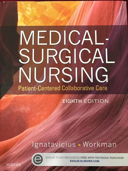 Medical-Surgical Nursing: Patient-Centered Collaborative Care, Single Volume